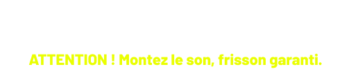 Montez le son!